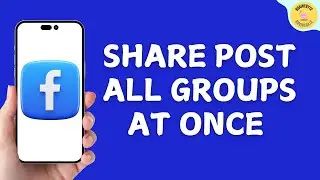 How to SHARE Post in ALL Facebook Groups At Once on Mobile?