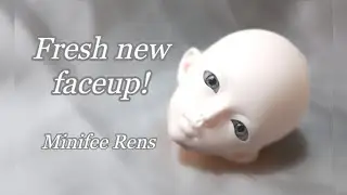 BJD faceup tutorial - Minifee Rens