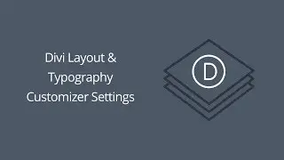 Divi Layout & Typography Customizer Settings