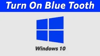 How to Turn On Bluetooth on Windows 10