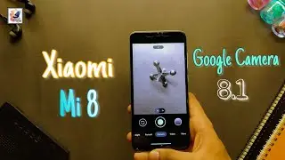 Google Camera 8.1 for Mi 8 | GCAM 8.1 For Mi 8 | Mi 8 in 2021 |  Google Camera Xiaomi 2021