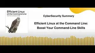 Efficient Linux at the Command Line Boost Your Command Line Skills