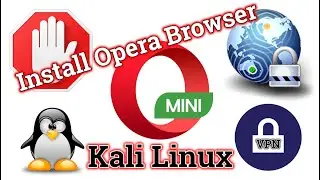 How To Install Opera In Kali Linux | 2020 | Opera Browser Official | Linux | 2020