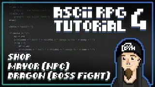 Python ASCII RPG Tutorial #4 (Shop, NPC, Boss Fight)