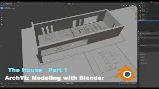 The House _ Course 2 _ Belnder Arch Viz modeling Introduction