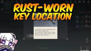 GENSHIN IMPACT | Rust-Worn Key Location
