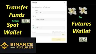 How to transfer funds to Binance futures wallet from binance spot wallet binance to binance transfer