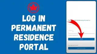 Permanent Residence Portal Login 2024 | How to Sign In Permanent Residence Portal