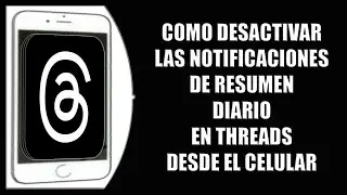 Cómo desactivar las notificaciones de resumen diario en Threads