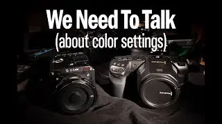 We Need To Talk (about DaVinci Resolve color settings) E2-S6 vs BMPCC 6K BRAW