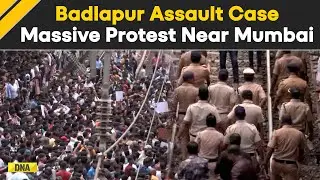 Badlapur School Case: Protests Erupt In Badlapur Over Alleged Assault Of Two Minors | Badlapur Case