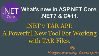 .NET7 TAR API | A Powerful New Tool for Working with Compressed Files | System.Format.TAR |