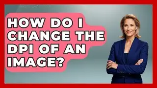 How Do I Change The DPI Of An Image? - Graphic Design Nerd