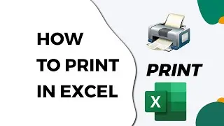 How to Print in Excel