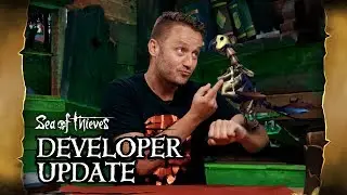 Official Sea of Thieves Developer Update: August 8th 2018