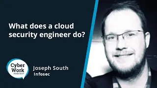 What does a cloud security engineer do? | Cybersecurity Career Series