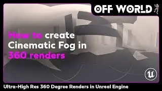 How to Create Cinematic Fog in 360 Renders - OWL Ultra High Res 360 Renders in Unreal Engine