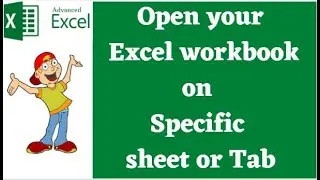 How to open excel file on specific sheet or tab || go to specific sheet at workbook open || Macro