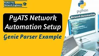 PyATS Network Automation Tutorial: SSH and Parse cisco show commands using Genie Parser | interface