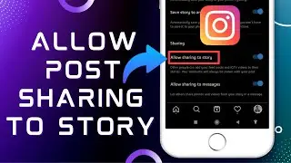 How to Allow People To Share Your Posts On their Instagram Stories | Allow Posts Sharing to Stories