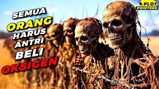 Di Masa Depan Semua Orang Harus Antri Beli Oksigen Buat Nafas | Alur Cerita Film