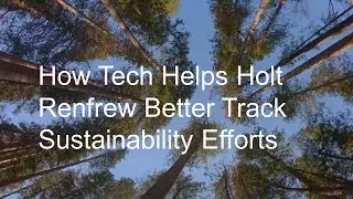 How Tech Helps Holt Renfrew Better Track Sustainability Efforts