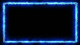 Electric neon Light Border | Saber overlay electricity | Glowing Frame | motion graphics background