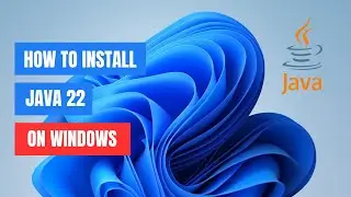 How to Install Java JDK 22 on Windows 11/10