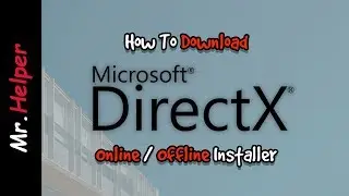 How To Get DirectX