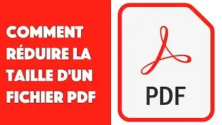 Comment réduire la taille d'un fichier PDF ?