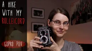 A hike with my Rolleicord V - Rollei + GoPro POV landscape photography