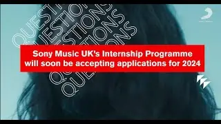 Sony Music UK's 2024 Internship Programme