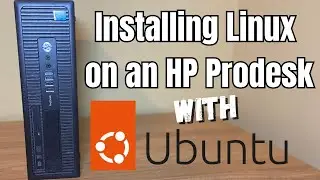 Linux on an HP Prodesk 600 G1 (Ubuntu)