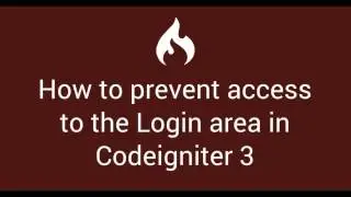 10 How to prevent access to the login area in Codeigniter 3