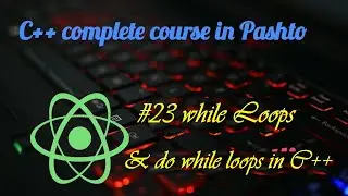 While and do while loops in C++