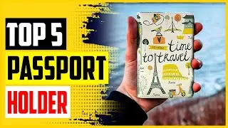 Top 5 Best Passport Holder in 2022 – Reviews