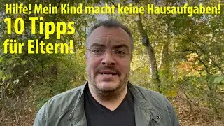 Hilfe! Mein Kind macht keine Hausaufgaben! 10 Tipps für Eltern! #Gassitogo