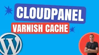 Speed Up WordPress and Reduce Server Load with CloudPanel Varnish Cache