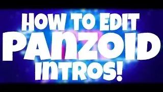 How To Edit Panzoid Clipmaker 2 Intros! 3D/2D Intros! [iOS, Andriod, Computer] Make your own Intro!