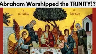 Abraham Worshipped the Trinity