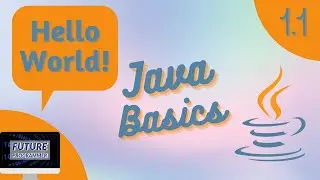 Hello World and Basic Syntax - Java Basics 1.1