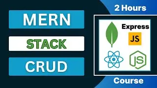 MERN Stack CRUD 2 hours course | Full Stack Web App | MongoDB | Express.js | React | Node.js