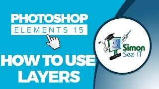 How to Use Layers in Photoshop Elements 15 - Part 1 - Introduction to Layers