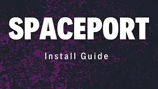 Spaceport - Install Guide