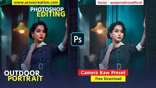 Photoshop Editing: Outdoor Portrait Editing Camera Raw Presets Free Download 