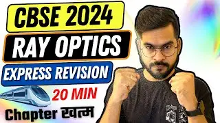 COMPLETE Ray Optics Class 12 | CBSE 2024 PHYSICS | EXPRESS REVISION 🚅 | Sachin sir