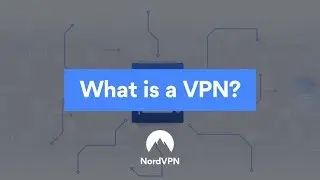 What is a VPN? | NordVPN