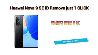 Huawei Nova 9 SE ID Remove just 1 CLICK WITH MST TOOL