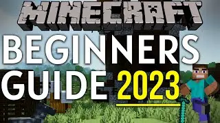 The Complete Minecraft Beginners Guide for 2023