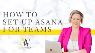 How To Set Up Asana For Teams